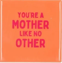 Daan Kromhout Design tegeltje you're a mother like no other 10x10cm