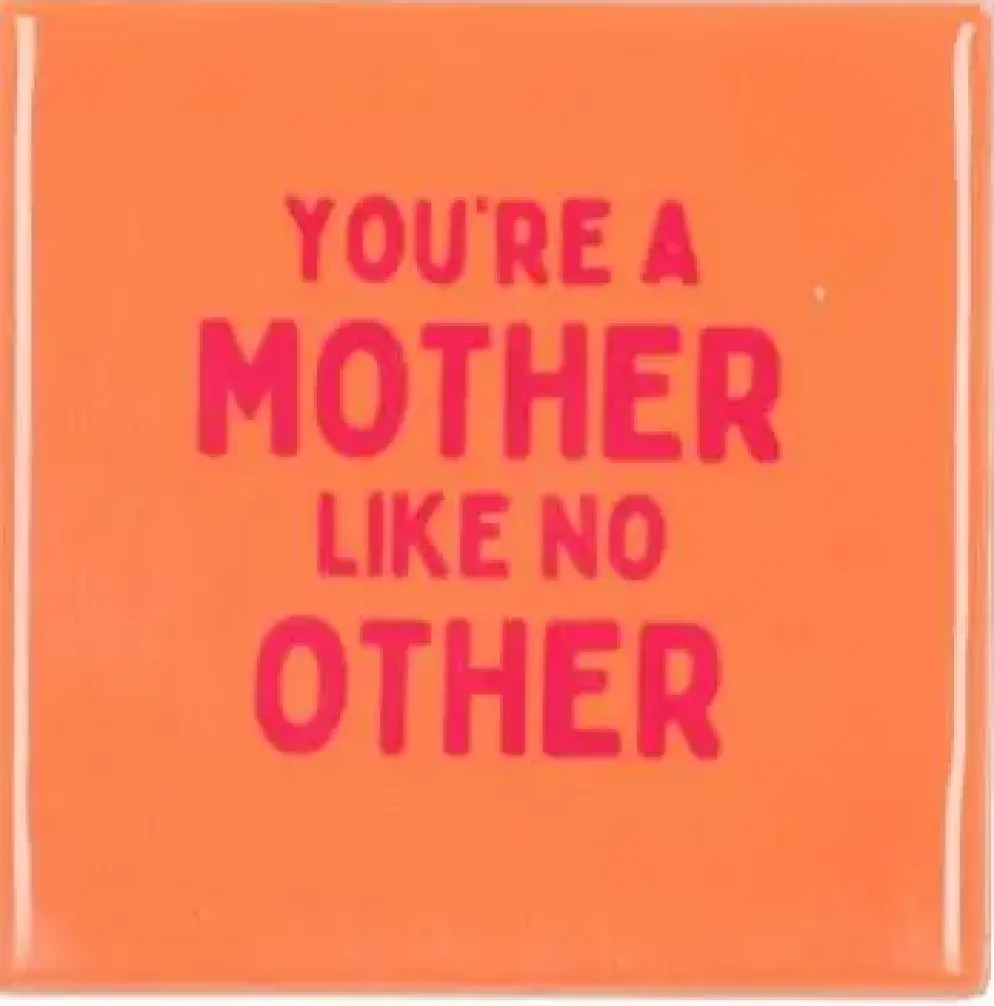 Daan Kromhout Design tegeltje you're a mother like no other 10x10cm